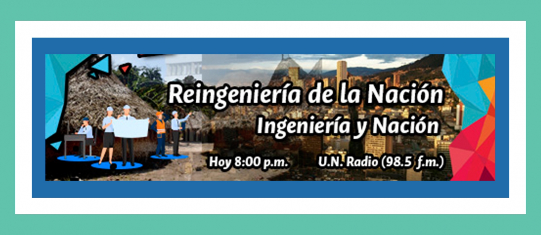 Hoy en Ingeniería y Nación: Reingeniería de la Nación VII- Educación en ingeniería