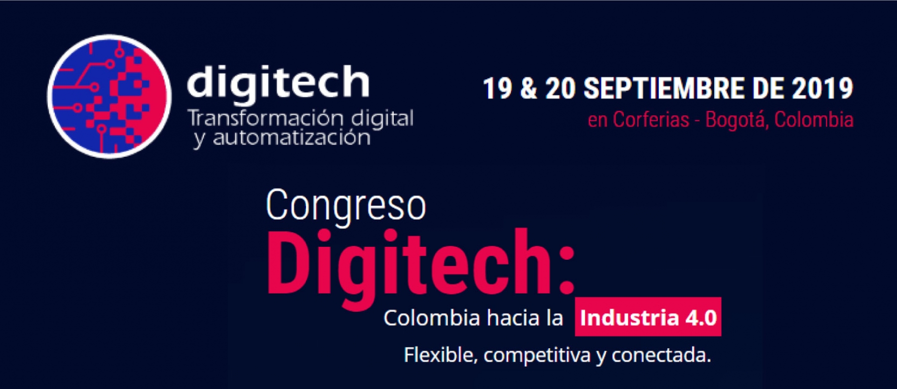 La indutria 4.0 se toma a Bogotá este 19 y 20 de septiembre con el Congreso Digitech liderado por la Universidad Nacional de Colombia con invitados nacionales e internacionales en Corferias