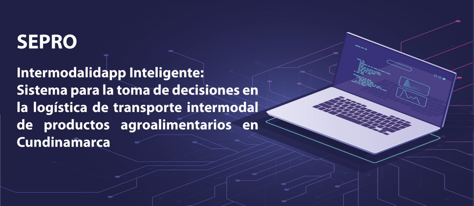 Intermodalidapp Inteligente: Sistema para la toma de decisiones en la logística de transporte intermodal de productos agroalimentarios en Cundinamarca