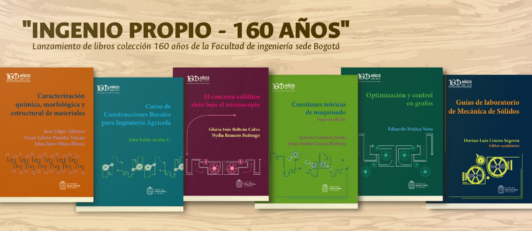 Lanzamiento de libros colección &quot;Ingenio Propio - 160 años&quot;, de la Facultad de Ingeniería sede Bogotá