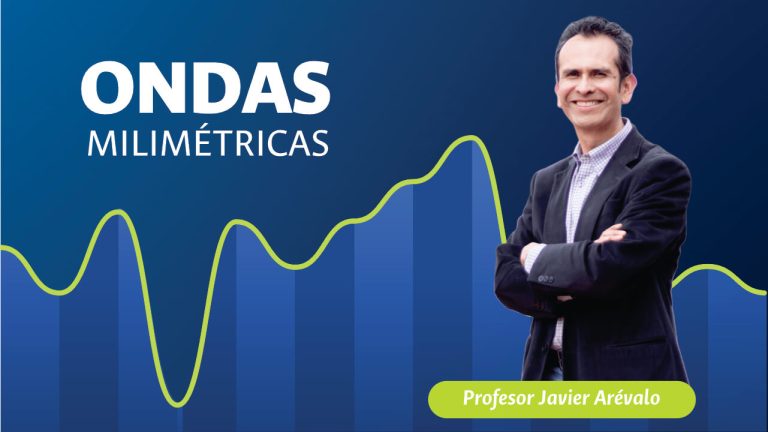 Modelamiento de canales de propagación: investigación clave para el futuro de las redes móviles en Colombia – Profesor Javier Arévalo